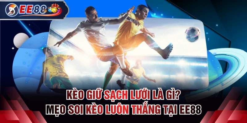 Kèo giữ sạch lưới